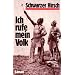 Ich rufe mein Volk: Leben, Visionen und Verm�chtnis des letzten gro�en Sehers der Ogalalla-Sioux