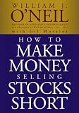 How to Make Money Selling Stocks Short (Wiley Trading)