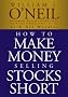 How to Make Money Selling Stocks Short (Wiley Trading)