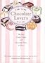 New York Chocolate Lovers Guide: The Best Candy, Cakes and Chocolate Treats in Town