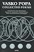 Search : Vasko Popa: Collected Poems