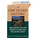 The Oak Island Mystery: The Secret of the World's Greatest Treasure Hunt