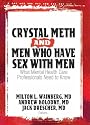 Crystal Meth And Men Who Have Sex With Men: What Mental Health Care Professionals Need to Know