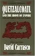 Quetzalcoatl and the Irony of Empire: Myths and Prophecies in the Aztec Tradition