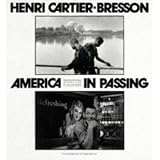 Henri Cartier-Bresson: America in Passing Pb by Henri Cartier-Bresson