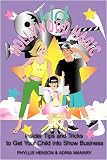 Kids Hollywood Magic: Insider Tips And Tricks To Get Your Child Into Show Business