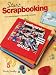 Start Scrapbooking: Your Essential Guide to Recording Memories