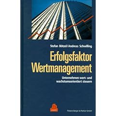 Erfolgsfaktor Wertmanagement: Unternehmen wert- und wachstumsorientiert steuern