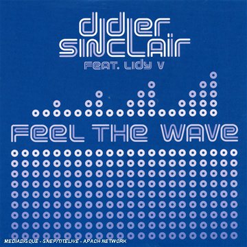 Didier Sinclair - Feel The Wave - Zortam Music