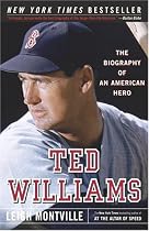 Ted Williams: The Biography of an American Hero