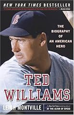 Ted Williams: The Biography of an American Hero
