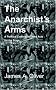 The Anarchist's Arms: A Political Comedy for the Stage in Three Acts (unabridged)