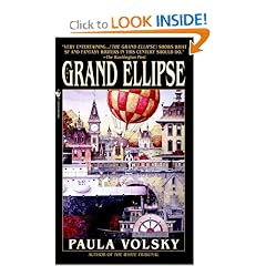 The Grand Ellipse by Paula Volsky