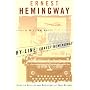 By-Line Ernest Hemingway: Selected Articles and Dispatches of Four Decades