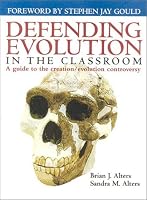 Defending Evolution: A Guide to the Evolution/Creation Controversy