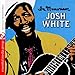 Josh White, Josh White in Memoriam, 発売中