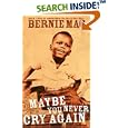 Maybe You Never Cry Again