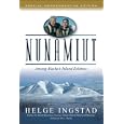 Nunamuit: Among Alaska's Inland Eskimos by Helge Ingstad and Grant Spearman