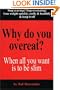 Why Do You Overeat?: When All You Want Is to Be Slim