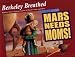 Mars Needs Moms!