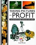 Taking Pictures for Profit: The Complete Guide to Selling Your Work
