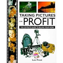 Taking Pictures for Profit: The Complete Guide to Selling Your Work