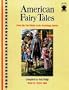 American Fairy Tales: From Rip Van Winkle to the Rootabaga Stories