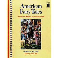 American Fairy Tales: From Rip Van Winkle to the Rootabaga Stories