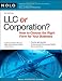 LLC OR CORPORATION? How to Choose the Right Form for Your Business