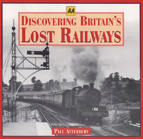 City Travel Guides Discounted  Books : Discovering Britain's Lost Railways (AA Illustrated Reference)