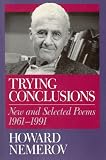 Trying Conclusions: New and Selected Poems, 1961-1991