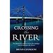 Crossing the River: The History of London's Thames River Bridges from Richmond to the Tower
