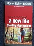 A new life : healing depression