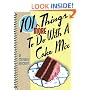 101 More Things to do with a Cake Mix
