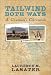 Tailwind Both Ways: A Cowman's Chronicle