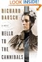 Hello to the Cannibals: A Novel