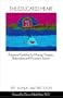 The Educated Heart: Professional Guidelines for Massage Therapists, Bodyworkers and Movement Teachers