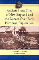 Ancient Stone Sites of New England and the Debate Over Early European Exploration