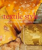 Home & Interior Design books item: Textile Style: Decorating with Antique and Exotic Fabrics