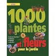 1000 plantes et fleurs