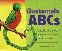 Guatemala ABCs: A Book about the People and Places of Guatemala