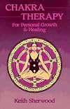 Chakra Therapy: For Personal Growth & Healing (Llewellyn's New Age)