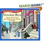Victorian Days: Discover the Past with Fun Projects, Games, Activities, and Recipes