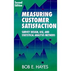 Measuring Customer Satisfaction: Survey Design, Use, and Statistical Analysis Methods