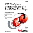  IBM Websphere Commerce Suite V4.1 for Os 390: First Steps (Ibm Redbooks) 