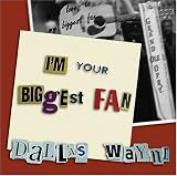 Im Your Biggest Fan