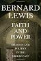 Faith and Power: Religion and Politics in the Middle East