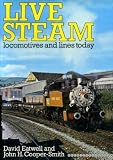 Live steam : locomotives and lines today