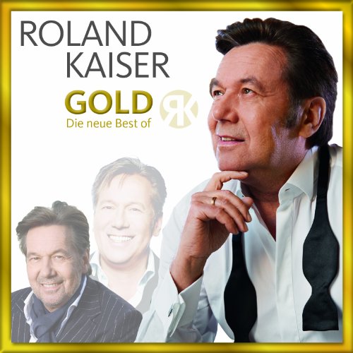 Roland Kaiser - Gold - Die neue Best Of - Zortam Music