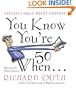 You Know You're Fifty When